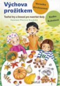Kniha: Výchova prožitkem (Radka Rubešová a Veronika Kirchnerová)