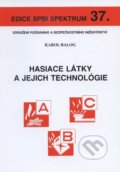 Hasiace látky a jejich technológie - Karol Balog, Sdružení požárního a bezpečnostního inženýrství, 2004