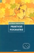 Praktická psychiatrie - Eva Češková, Radovan Přikryl, Maxdorf, 2013