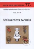 Sprinklerová zařízení - Pavel Rybář, Sdružení požárního a bezpečnostního inženýrství, 2011