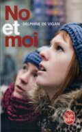 Kniha: No et moi (Delphine De Vigan). Le Livre De Poche, 2009