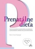 Prenatálne dieťa - Peter G. Fedor-Freybergh, Vydavateľstvo F, 2013
