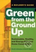 Kniha: Green from the Ground Up (David Johnston). Taunton Press, 2008