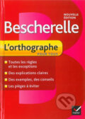 Kniha: Bescherelle: L´orthographe pour tous (Claude Kannas). Editions Hatier, 2012