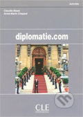 Kniha: Diplomatie.com: Cahier d´activités (Claudie Bassi). Cle International, 2005