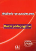 Kniha: Hotellerie-Restauration.com: Guide pédagogique, 2. édition (Chantal Dubois). Cle International, 2014