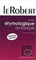 Le Robert Dictionnaire étymologique du français - Jacqueline Picoche, Le Robert, 2011