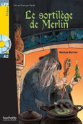 Le sortilege de Merlin + CD (A2), 2016