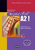 Objectif A2! + CD Audio - Elisabeth Faure, Folio, 2005