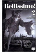 Kniha: Bellissimo! 2 - A2 Guida per l´insegnante + 2 Audio CDs (Eli). Eli, 2015