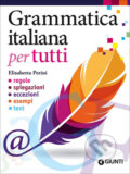 Grammatica italiana per tutti. Regole, spiegazioni, eccezioni, esempi, test (Italian), Giunti
