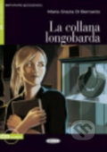 La Collanda Longobarda + CD (Black Cat Readers ITA Level 2) - Maria-Grazia Di Bernardo, Cideb, 2008