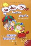 Un, due, tre... nuove storie. Per cominciare. Corso di lingua italiana 4-6 anni. Per la Scuola materna - Alessandra Brunetti, Mondadori, 2016