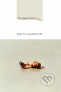 Kniha: The Queer Art of Failure (Judith Halberstam)