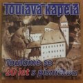 Toulavá kapela: Touláme se 20 let s písničkou - Toulavá kapela, Hudobné albumy, 2022