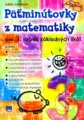 Päťminútovky z matematiky pre 3. ročník základných škôl - Adela Jureníková, Príroda, 2013