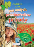 Kniha: Najlepšie tipy pre malých prieskumníkov (Svojtka&Co.). Svojtka&Co., 2013