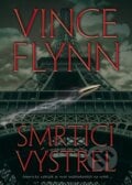 Smrtící výstřel - Vince Flynn, 2013