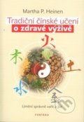 Tradiční čínské učení o zdravé výživě - Martha P. Heinen, 2013