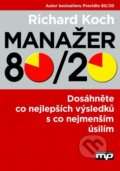 Manažer 80/20 - Richard Koch, Management Press, 2013