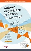 Kultura organizace je cestou ke strategii - David Müller, Tomáš Bujna, Jan Bloudek, Sláva Kubátová, 2013