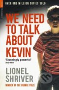 We Need To Talk About Kevin - Lionel Shriver, Serpents Tail, 2010