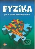 Fyzika pre 6. ročník základnej školy - Viera Lapitková a kolektív, Expol Pedagogika, 2011