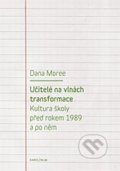 Učitelé na vlnách transformace - Dana Moree, 2013
