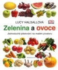 Zelenina a ovoce - Lucy Halsallová, 2013