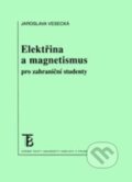 Elektřina a magnetismus pro zahraniční studenty - Jaroslava Vesecká, Karolinum, 2013