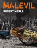 Malevil - Robert Merle, 2013