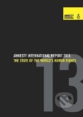 Kniha: Amnesty Interantional Report 2013 (Amnesty international). Amnesty international, 2013