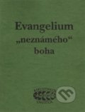 Evangelium „neznámého“ boha, Bibliotheca gnostica, 2013