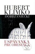 Uspávanka pre obesenca - Hubert Klimko-Dobrzaniecki, 2013