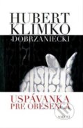 Kniha: Uspávanka pre obesenca (Hubert Klimko-Dobrzaniecki). Salon), 2013