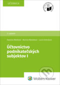 Účtovníctvo podnikateľských subjektov I - Katarína Máziková, Martina Mateášová, Lucia Ondrušová, Wolters Kluwer, 2022