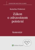 Zákon o zdravotnom poistení - Katarína Fedorová, Wolters Kluwer, 2022