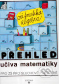 Kniha: Přehled učiva matematiky: aritmetika, algebra pro ZŠ sluchově postižené (Septima). Septima