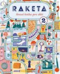 Raketa – Hravá kniha pro děti 2, Labyrint, 2022