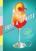 Kniha: Just a Spritz (Danielle Centoni). Artisan Division of Workman, 2022