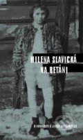 Na Betáni - Milena Slavická, Torst, 2022
