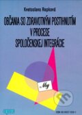 Občania so zdravotným postihnutím v procese spoločenskej integrácie - Kvetoslava Repková, Epos, 1998