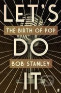 Lets Do It - Bob Stanley, Faber and Faber, 2022