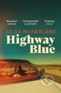 Highway Blue - Ailsa McFarlane, Vintage, 2022