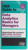 Kniha: HBR Guide to Data Analytics Basics for Managers (Harvard Business Press)