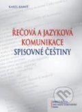 Kniha: Řečová a jazyková komunikace spisovné češtiny (Karel Kamiš). UJAK Praha, 2012