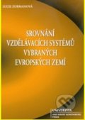 Srovnání vzdělávacích systémů vybraných evropských zemí - Lucie Zormanová, UJAK Praha, 2018