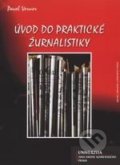 Úvod do praktické žurnalistiky - Pavel Verner, UJAK Praha, 2010