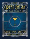The Great Gatsby Cookbook - Cristina Smith, Chef Ron Oliver, Post Hill, 2021