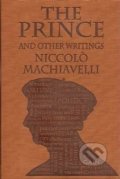 The Prince and Other Writings - Niccol&#242; Machiavelli, Canterbury Classics, 2018